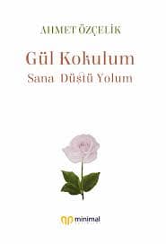 Gül Kokulum Sana Düştü Yolum