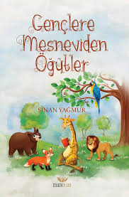 Gençlere Mesneviden Öğütler