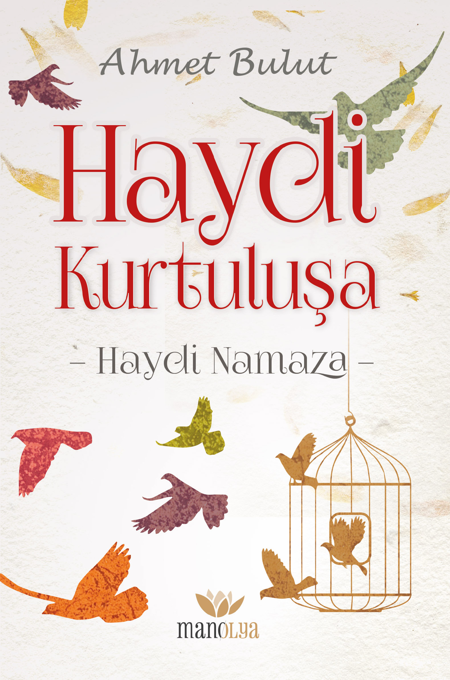 Haydi Kurtuluşa Haydi Namaza